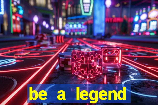 be a legend football unlimited money